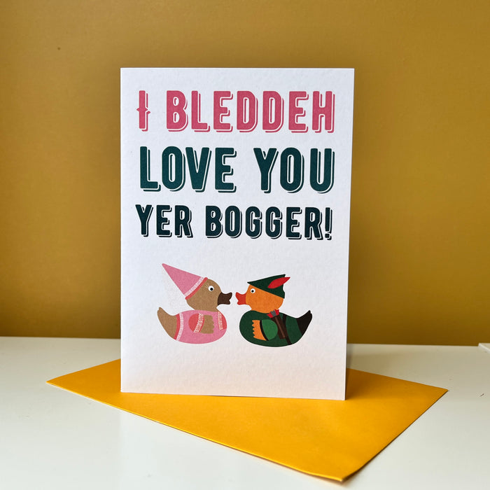 I bleddeh love you, yer bogger! Valentine's Day Card