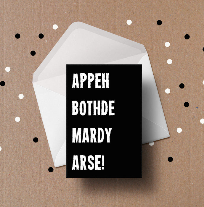 Appeh Bothde, Mardy Arse! Card