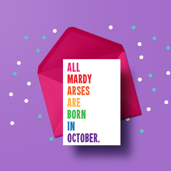 All Mardy Arses are born in - BIRTHDAY CARD