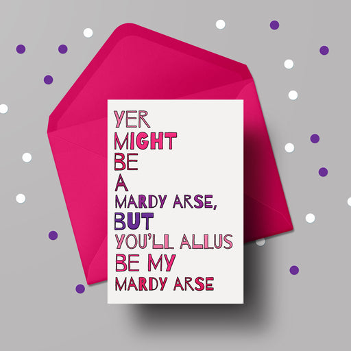 yer my mardy arse, card, banter, local dialect, nottingham, valentine, joke, rude, sweary, 