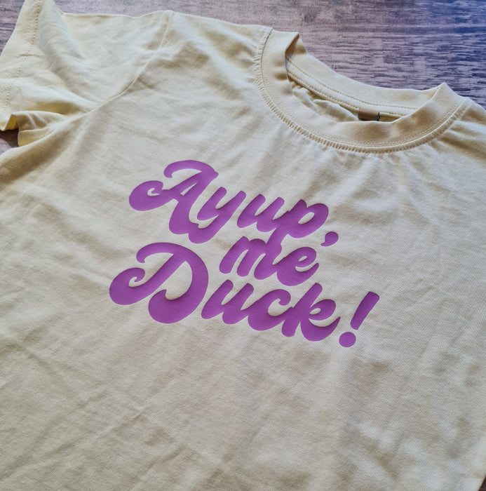 Ayup me Duck Bubble font T-shirt (various colours)