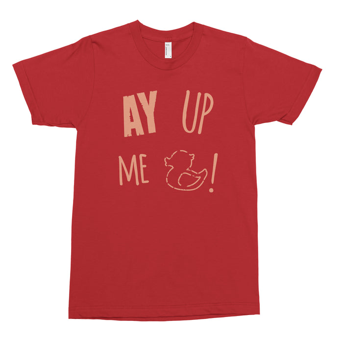 Ayup, me Duck! Red T-shirt