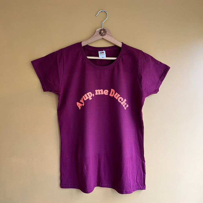 Ayup, me Duck ladies fit burgundy T-shirt
