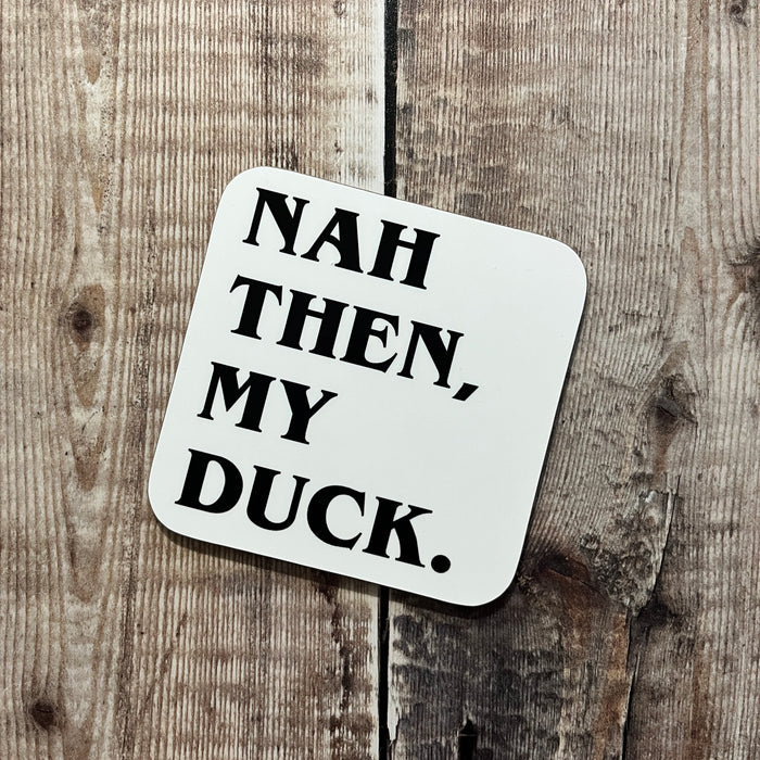 Nah Then, My Duck Coaster
