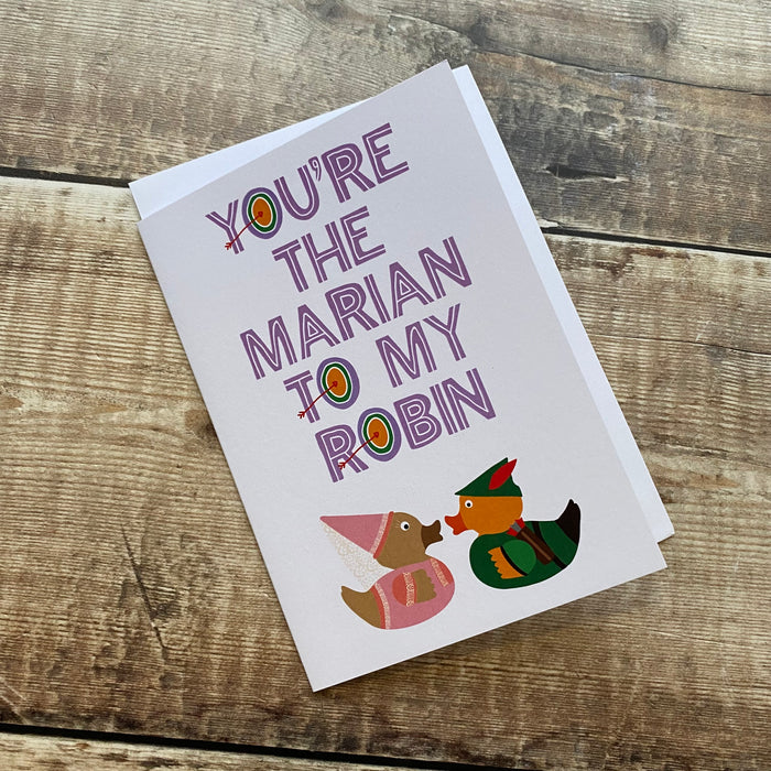 You're the Marian to my Robin Greetings Card
