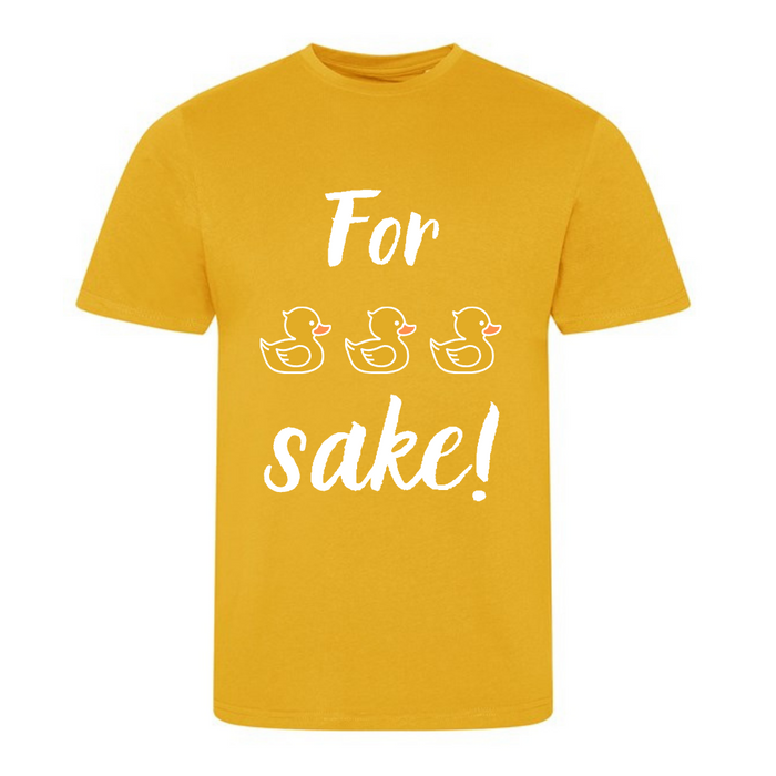 For Ducks Sake T shirt