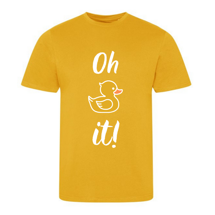 Oh duck it! T-shirt