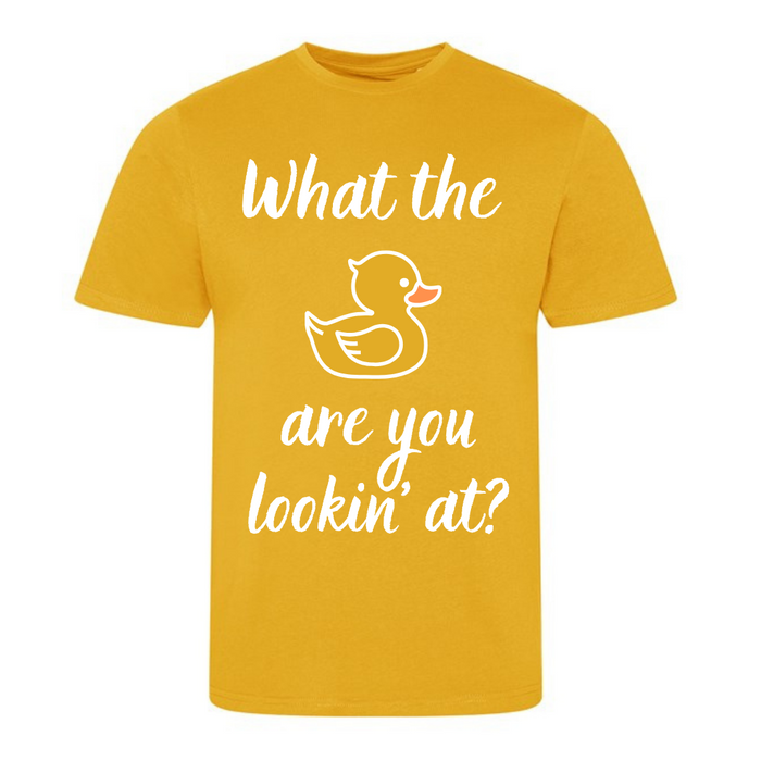 What the duck are you lookin at? T-shirt
