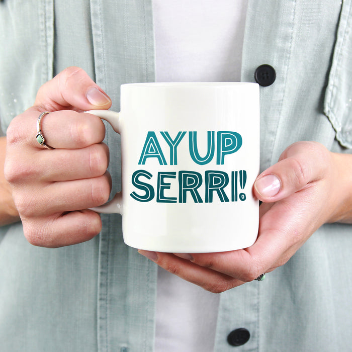 Ay Up Serri! Mug