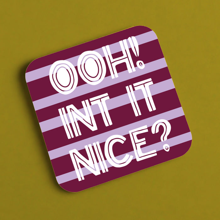 OOH INT IT NICE! COASTER