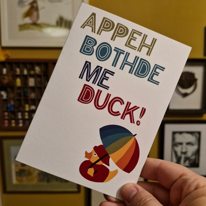 Appeh Bothde, me duck! Card