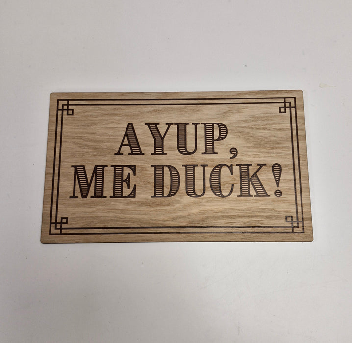 Ayup, me Duck! Wooden Plaque