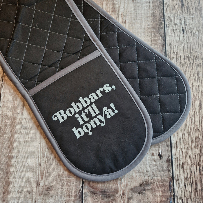 Bobbars, it'll bonya! Oven gloves