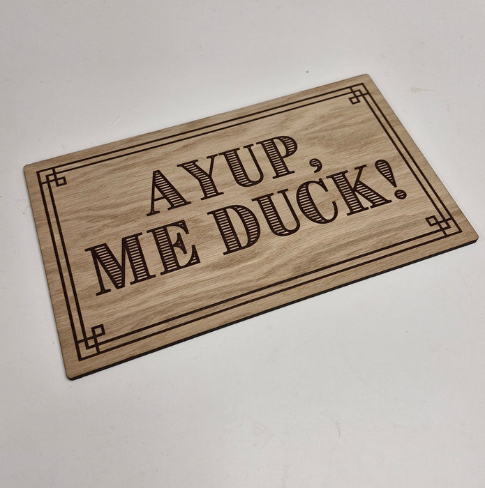Ayup, me Duck! Wooden Plaque