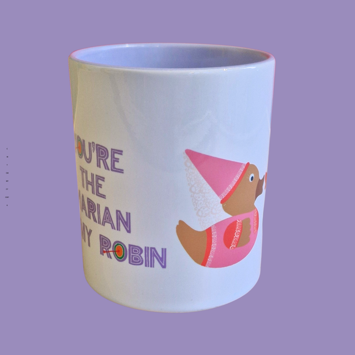 You're the Robin to my Marian mug