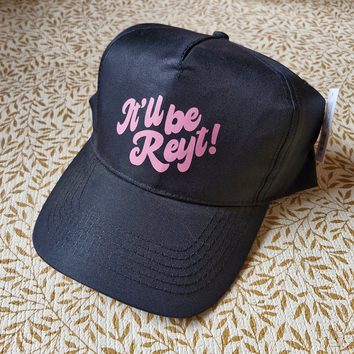 It'll be Reyt Baseball Cap