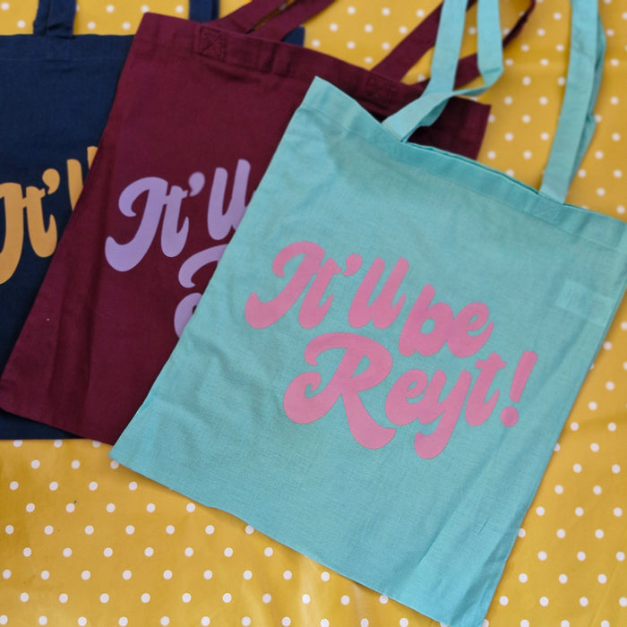 It'll be reyt! Cotton Tote Bag