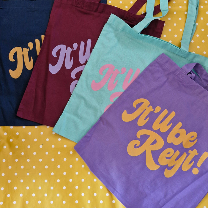 It'll be reyt! Cotton Tote Bag