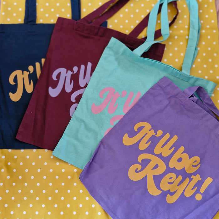 It'll be reyt! Cotton Tote Bag