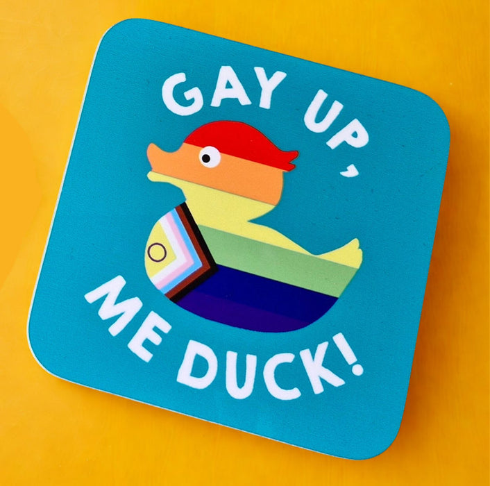 Gayup, me Duck!  coaster