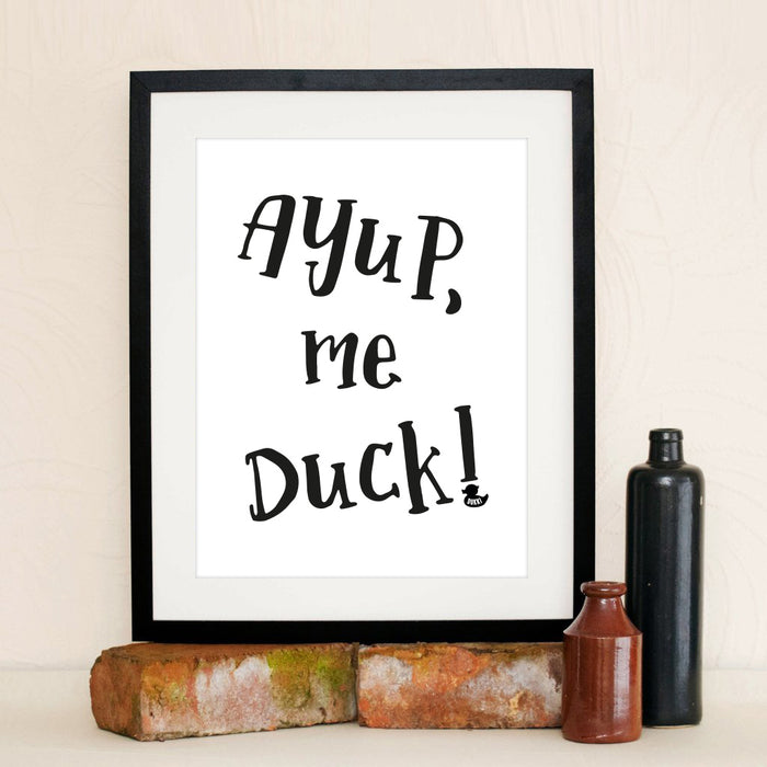 Ay up me duck! Typography Framed Print