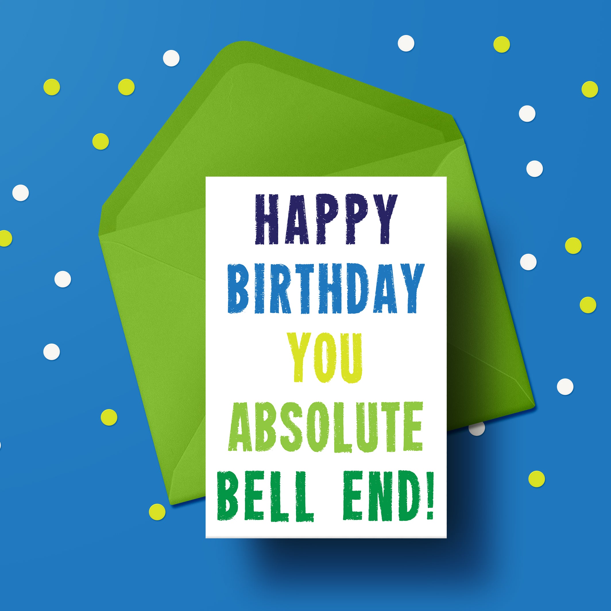 Happy Birthday you Absolute B*llend Card — DUKKI Ltd