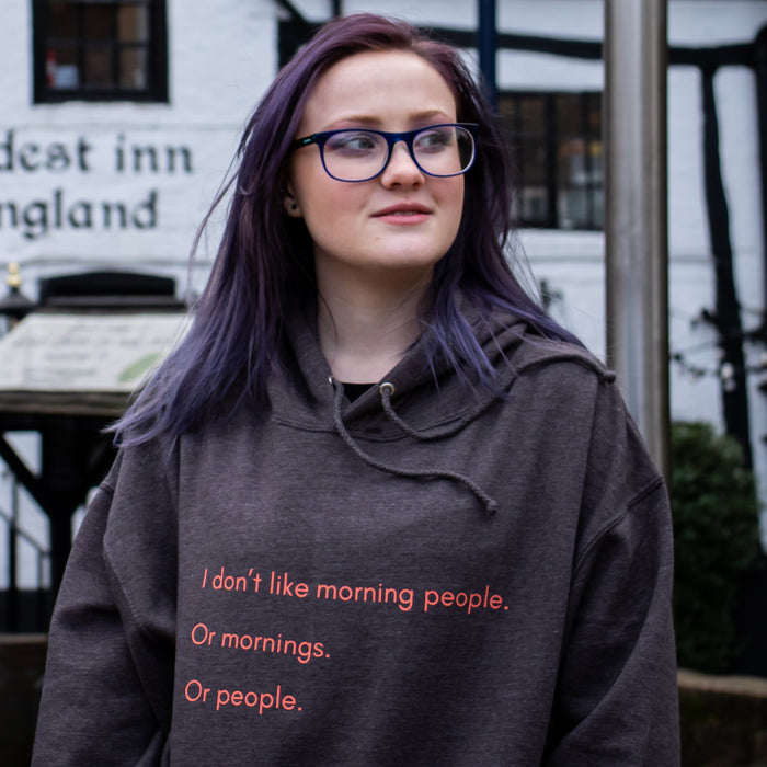 I don't like morning people Hoodie