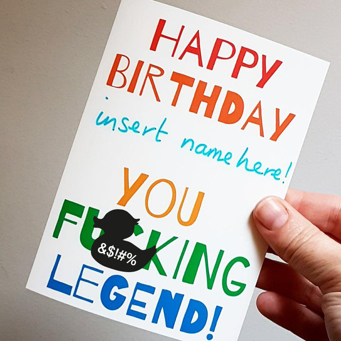 Happy Birthday you F*cking Legend! Card