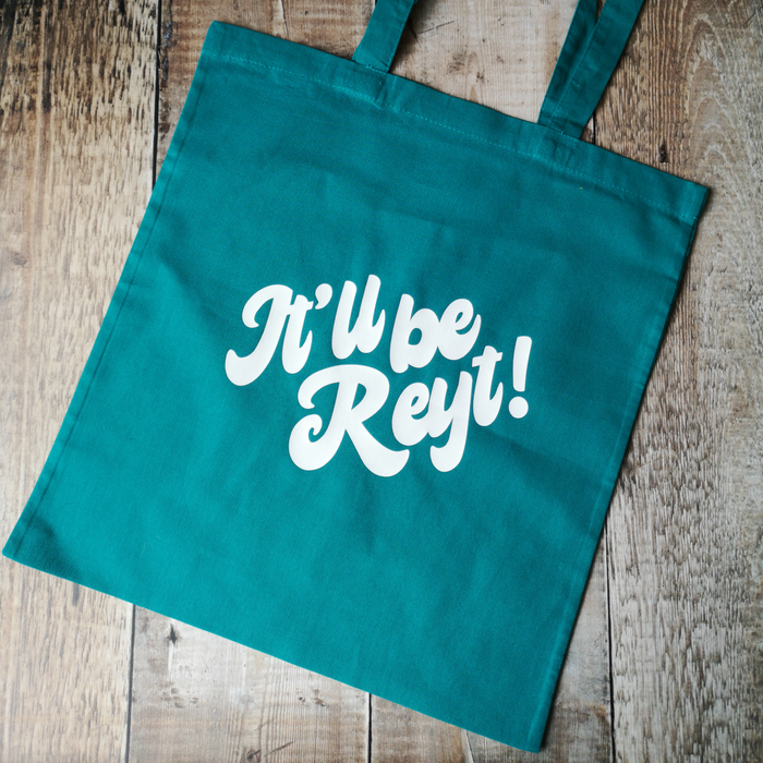 It'll be reyt! Cotton Tote Bag