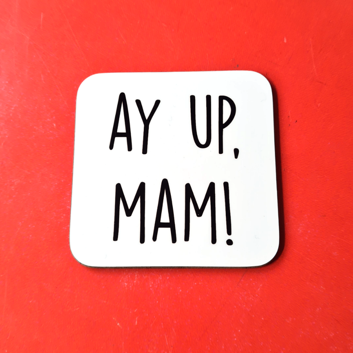 Ayup, Mam! Coaster