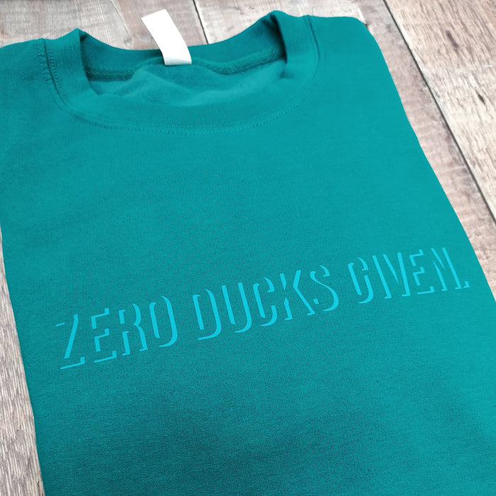 Zero Ducks Given Sweatshirt
