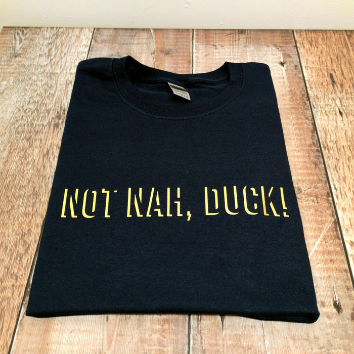 Not nah, duck! T-shirt