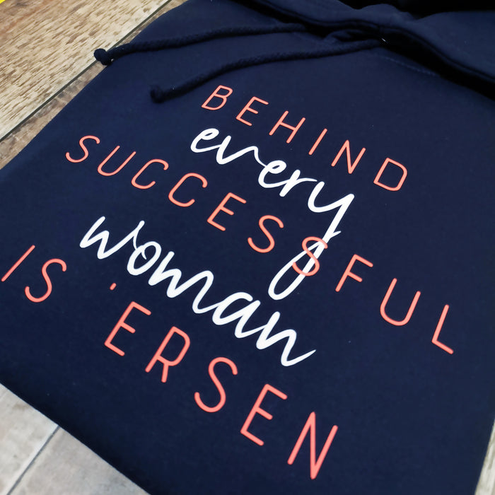 Behind every successful woman is 'ersen Hoodie