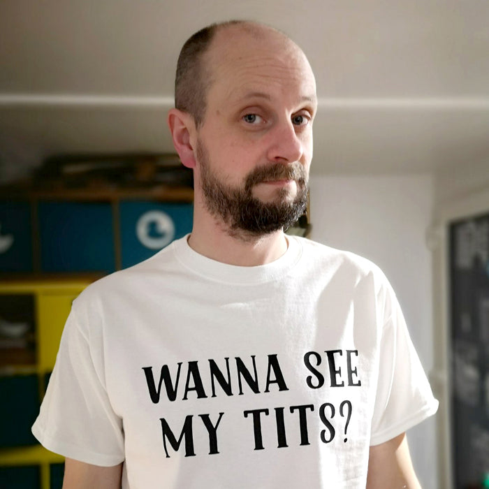 Wanna see my Tits? T-shirt