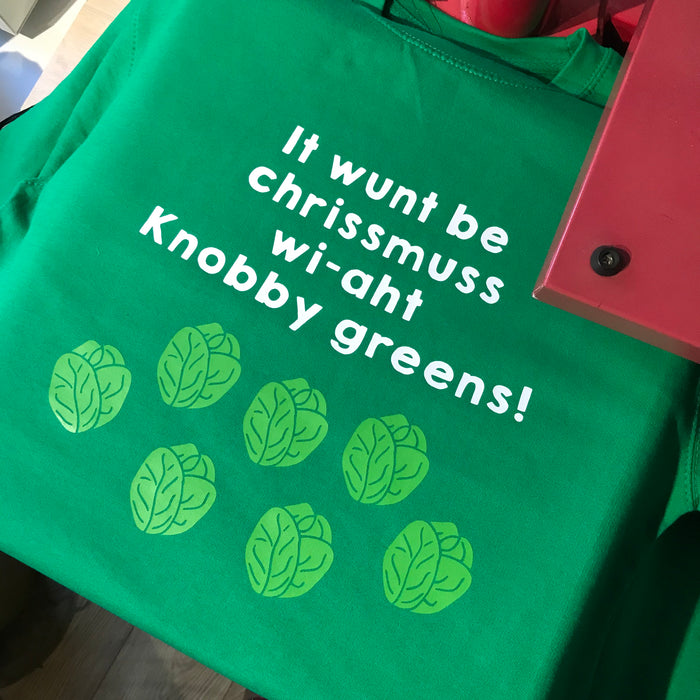 It wunt be Chrissmuss wi-aht Knobby Greens! Christmas Jumper and T-shirt