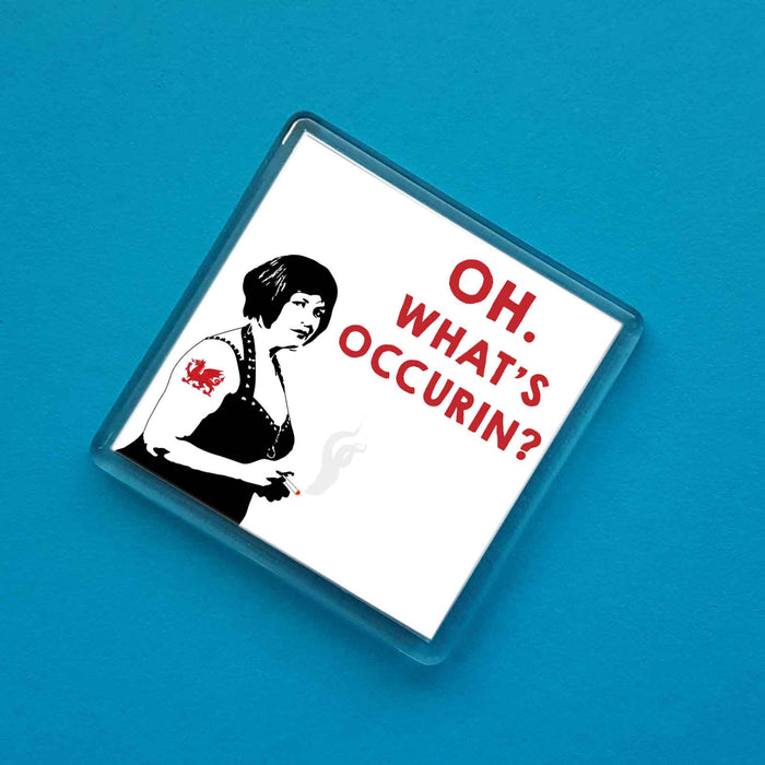 Oh, What's Occurin? Fridge Magnet