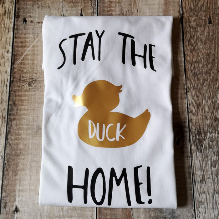 Stay the Duck Home T-shirt