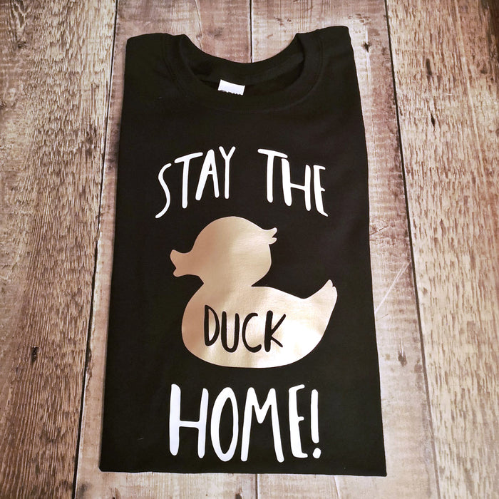 Stay the Duck Home T-shirt