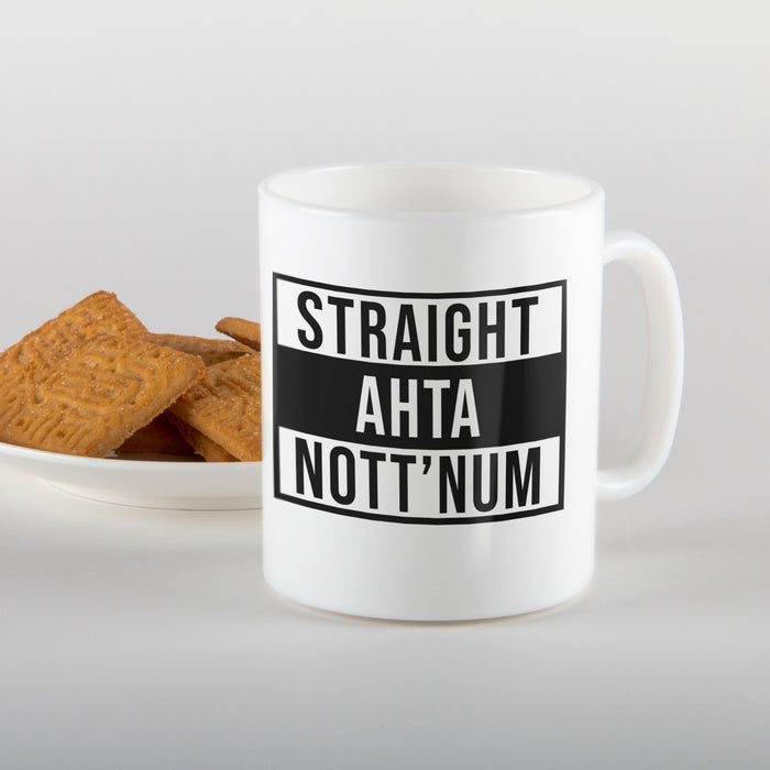 Straight ahta Nott'num Mug