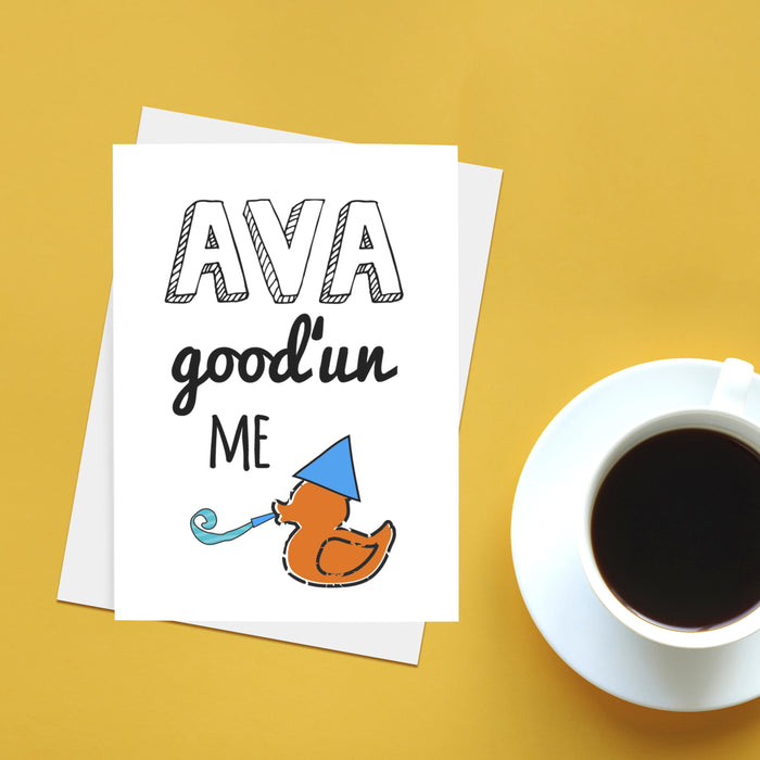 Ava good'un me duck! Card