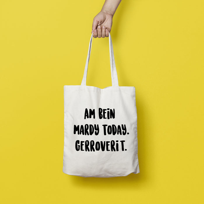Am bein mardy today, Gerroverit! Tote Bag