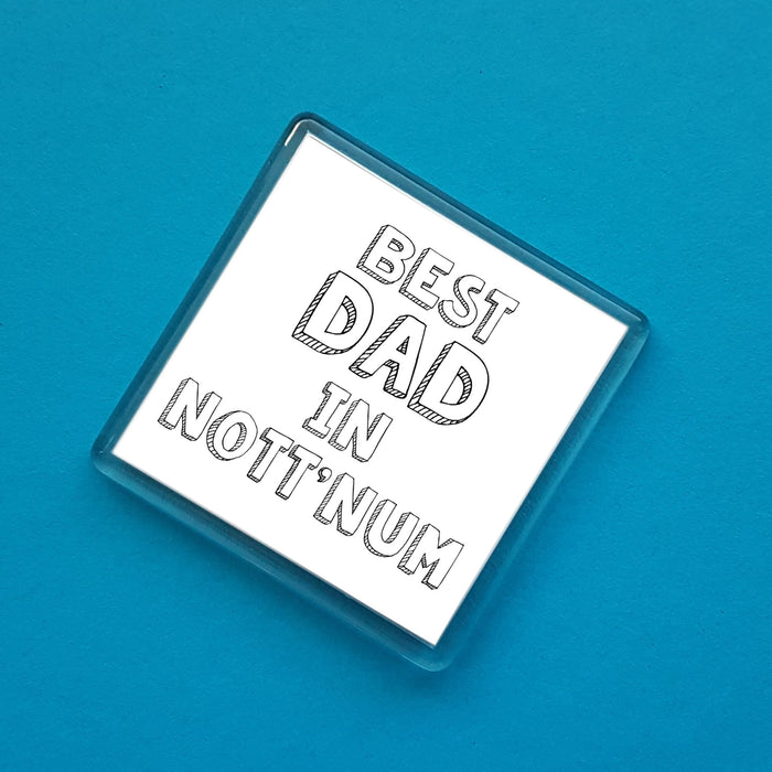 Best Dad in Nott'num! Fridge Magnet