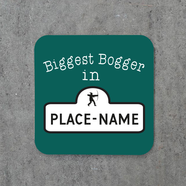 Biggest Bogger in (place-name) Coaster