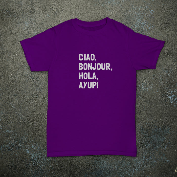 Ciao, Bonjour, Hola, Ayup T-shirt