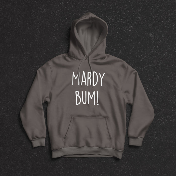 Mardy Bum Hoodie