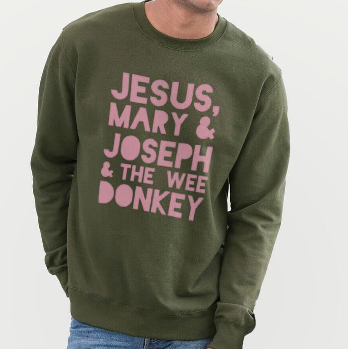 Jesus Mary and Joseph and the wee donkey Sweatshirt