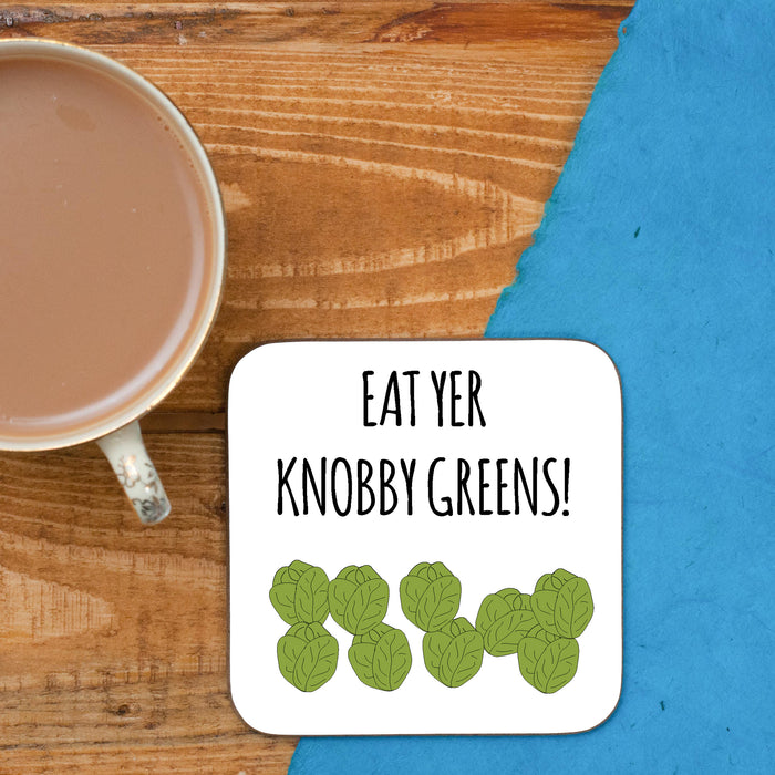 Eat yer Knobby Greens! Coaster