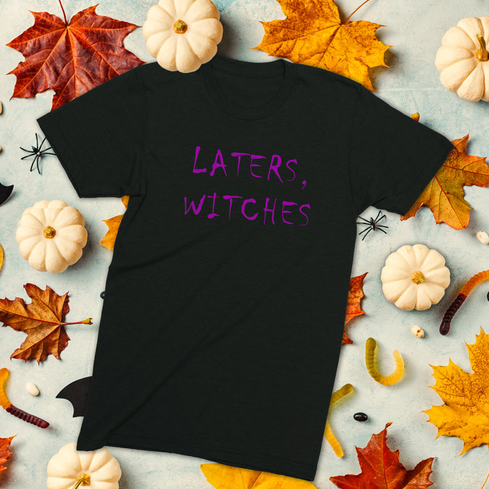 Laters, Witches Halloween T-shirt