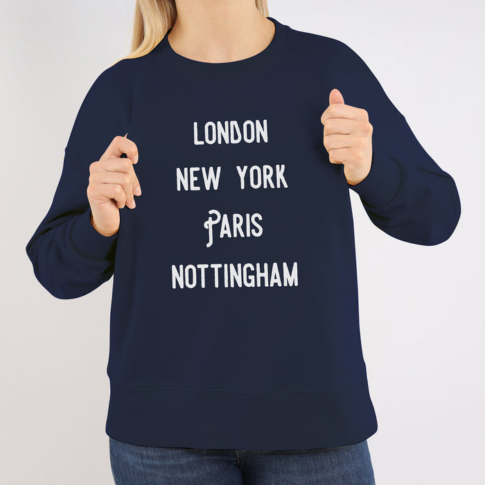 London, Paris, New York, Nottingham Sweatshirt