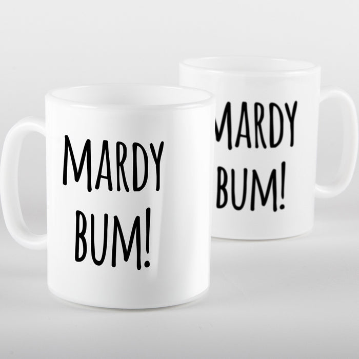 Mardy Bum / Mardy Arse Mugs